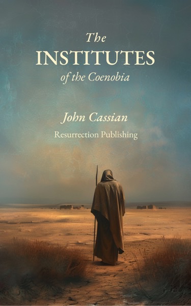 Ebook cover of The Institutes of the Coenobia by John Cassian