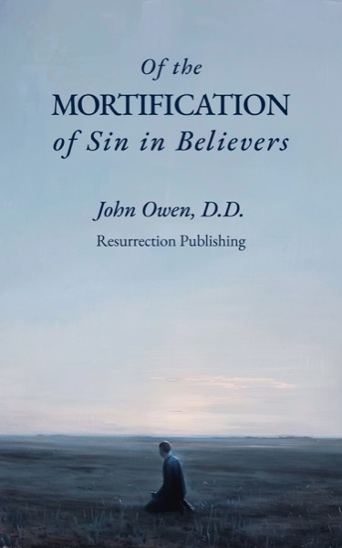 Ebook cover of Of the Mortification of Sin in Believers by John Owen