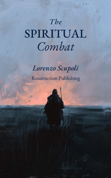 Ebook cover of The Spiritual Combat by Lorenzo Scupoli