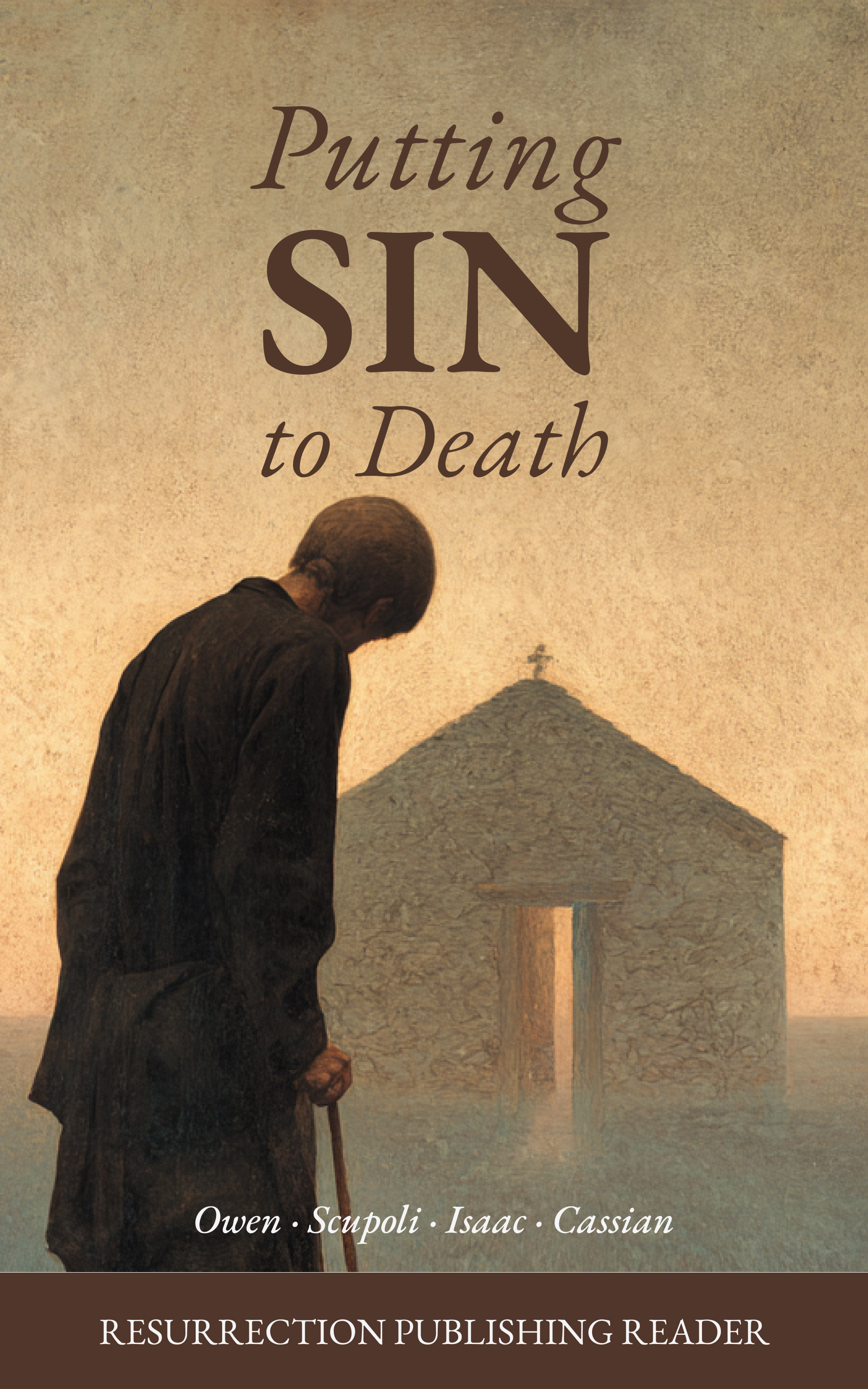Cover of Putting Sin to Death — a lone figure with a staff at the threshold of a stone cell at dawn